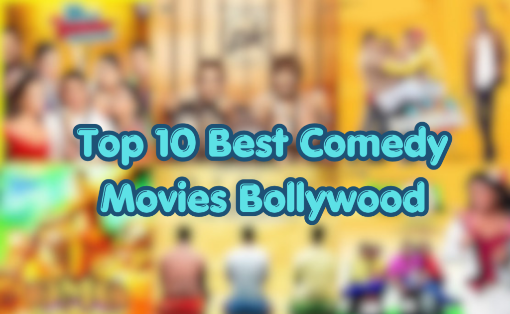 Top 10 Best Comedy Movies Bollywood: Biggest Laughs & Must-Watch Films
