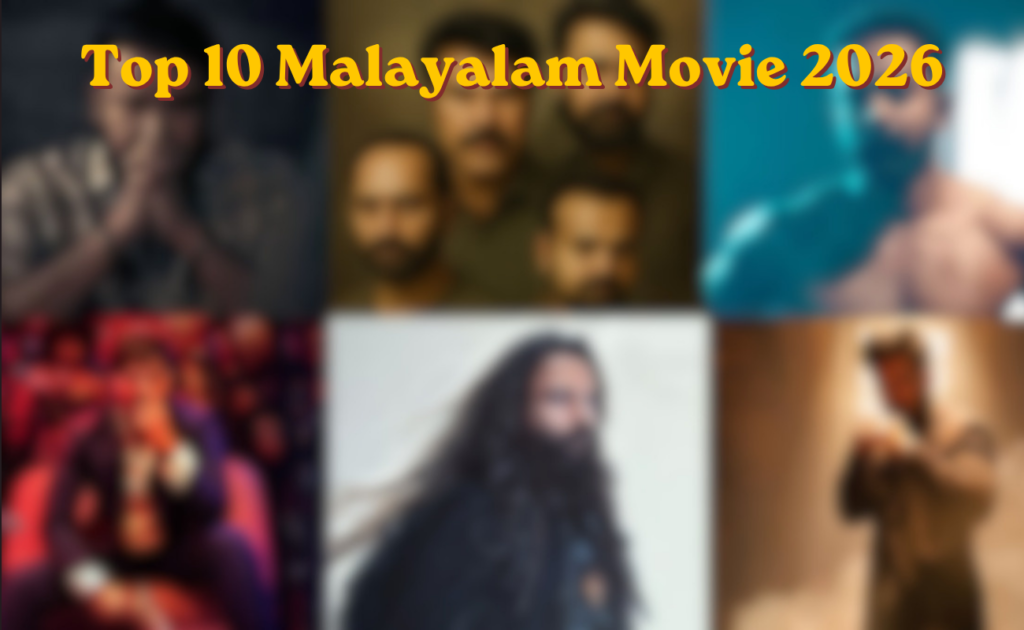 Top 10 Malayalam Movie 2026: Best Films You Must Watch